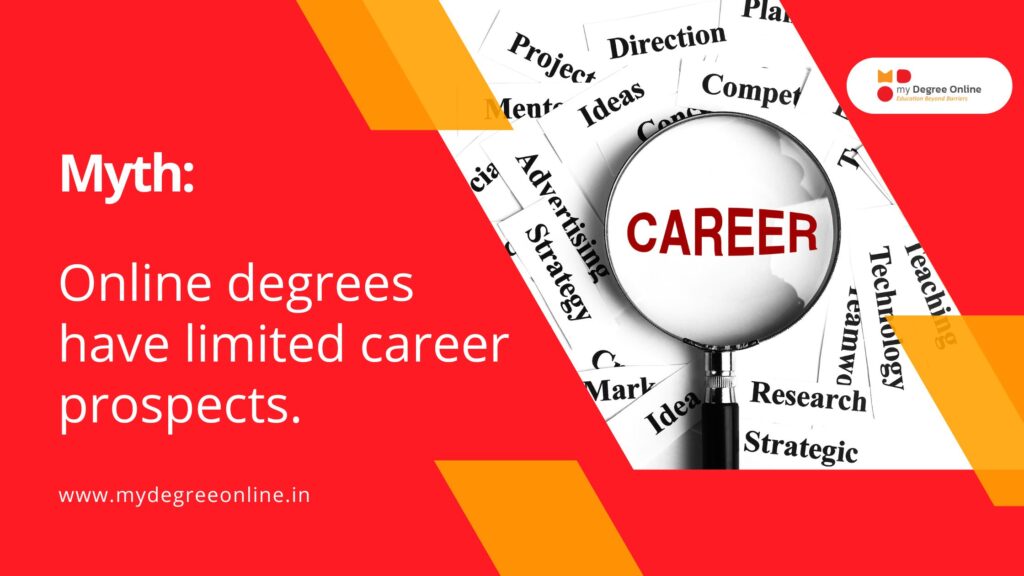 Myth Online degrees have limited career prospects.
