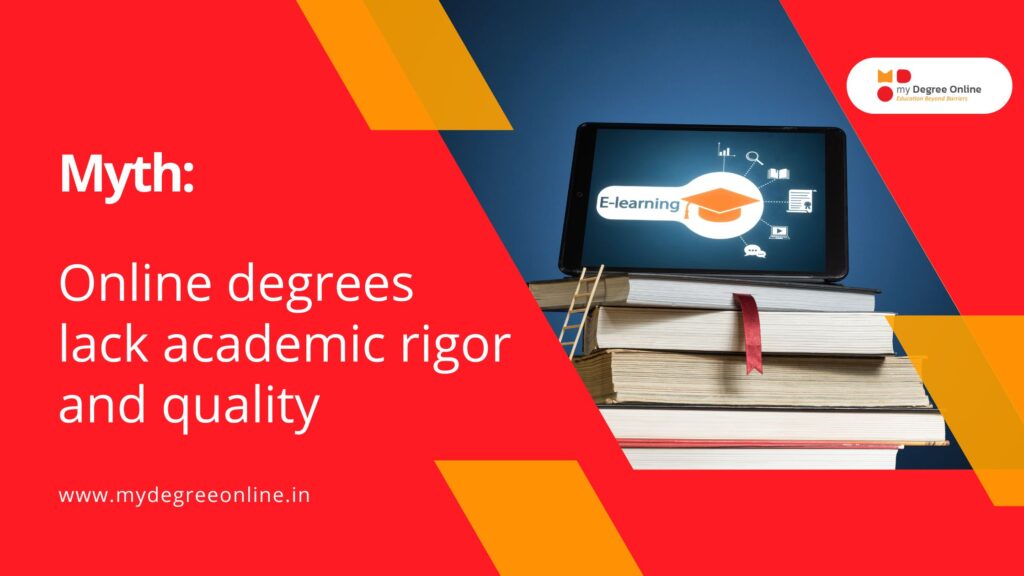 Myth Online degrees lack academic rigor and quality