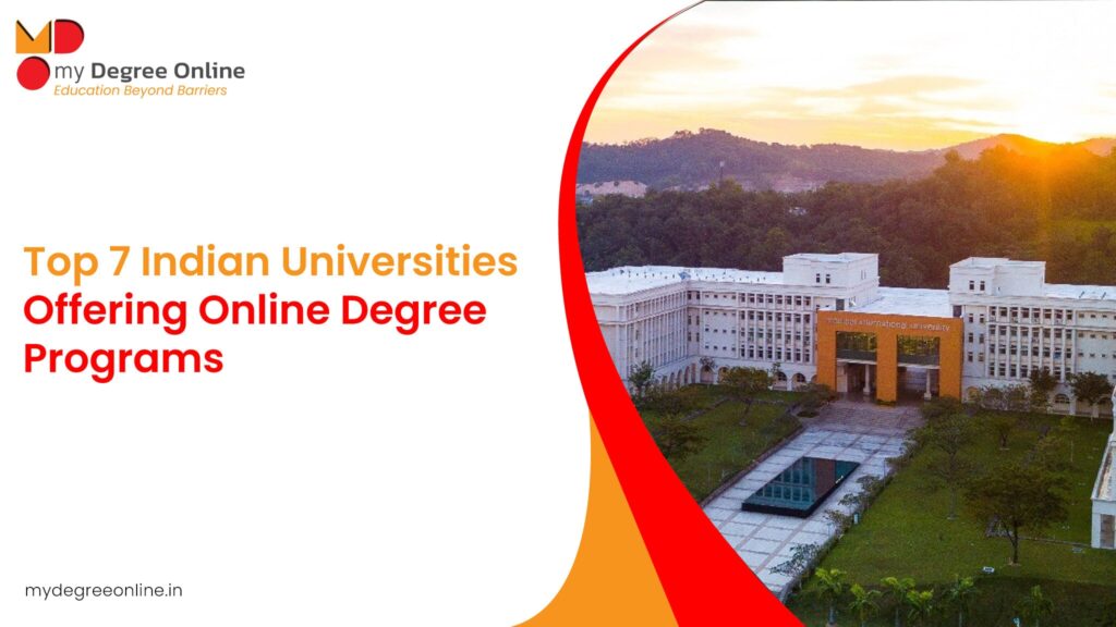 Top 7 Indian Universities Offering Online Degree Programs