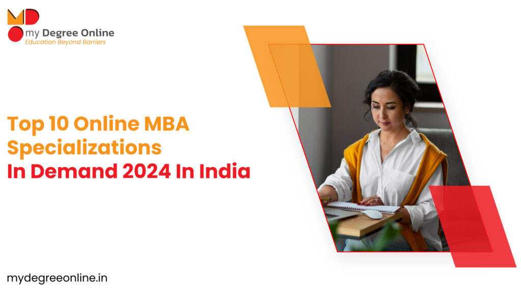 Top 10 Online MBA Specializations in Demand 2024 in India