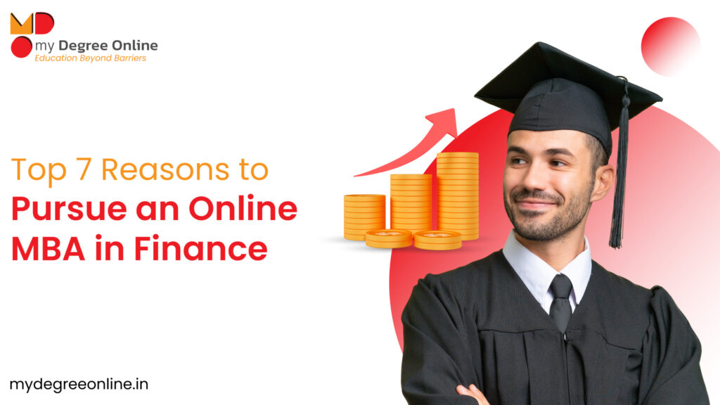 Top 7 Reasons to Pursue an Online MBA in Finance