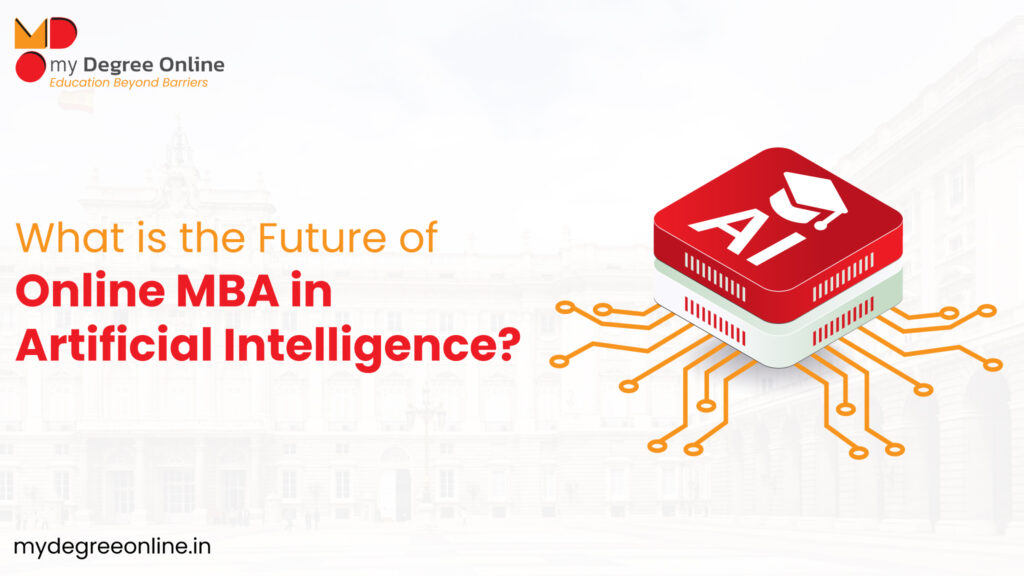 What is the Future of Online MBA in Artificial Intelligence?