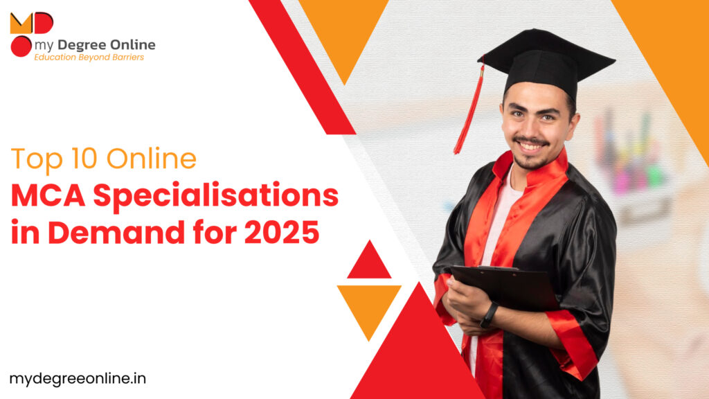 Top 10 Online MCA Specialisations in Demand for 2025