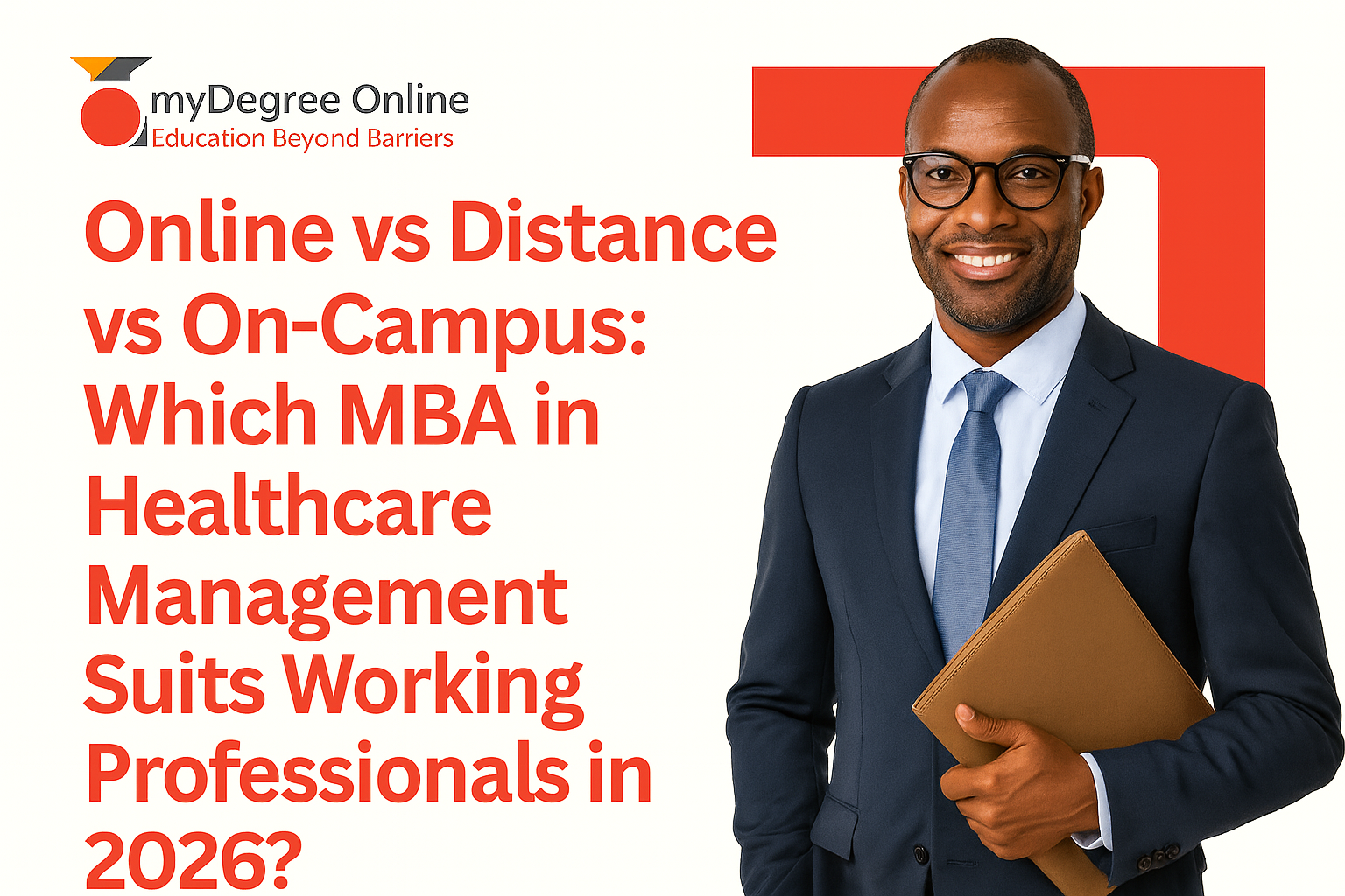 Online vs Distance vs On-Campus Which MBA in Healthcare Management Suits Working Professionals in 2026