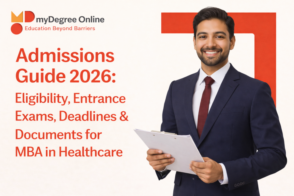 Admissions Guide 2026 Eligibility, Entrance Exams, Deadlines & Documents for MBA in Healthcare