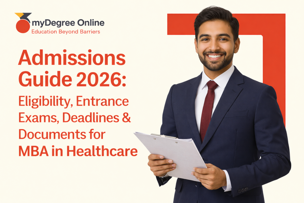 Admissions Guide 2026 Eligibility, Entrance Exams, Deadlines & Documents for MBA in Healthcare