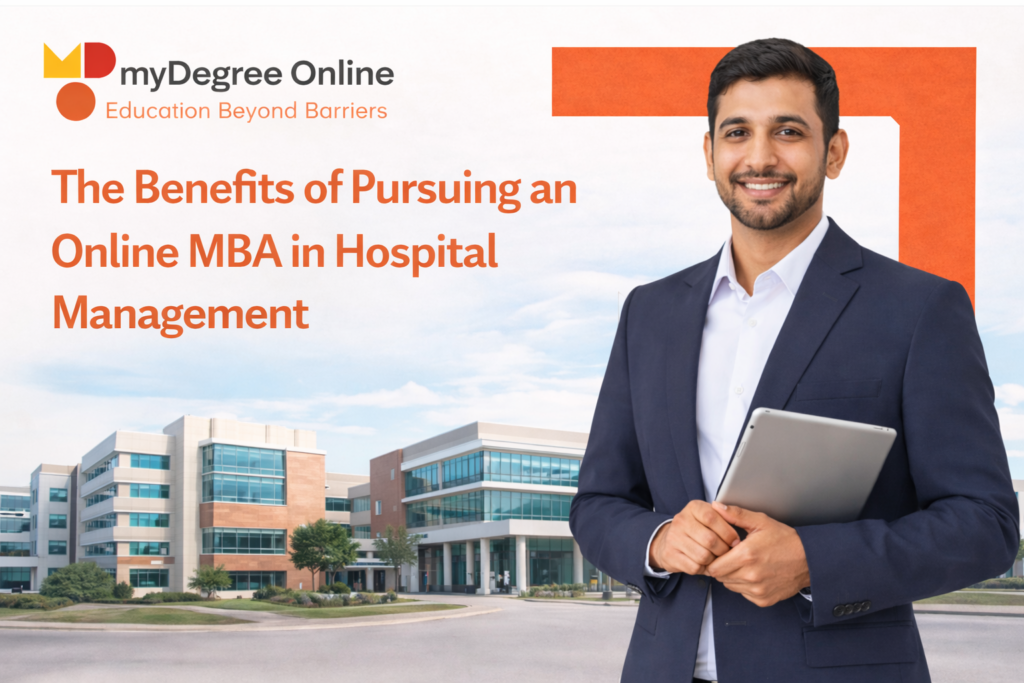 The Benefits of Pursuing an Online MBA in Hospital Management