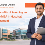 The Benefits of Pursuing an Online MBA in Hospital Management