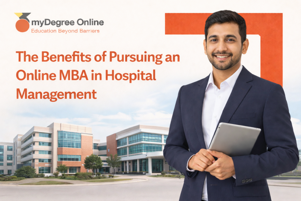 The Benefits of Pursuing an Online MBA in Hospital Management
